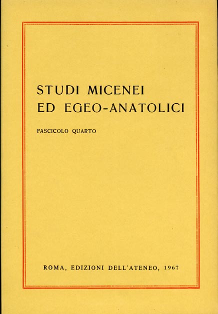 Studi Micenei ed Egeo-Anatolici. Fasc.IV.