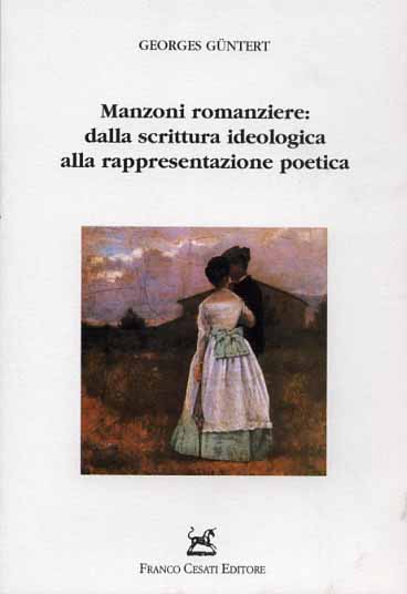 9788876670978-Manzoni romanziere:dalla scrittura ideologica alla rappresentazione poetica.