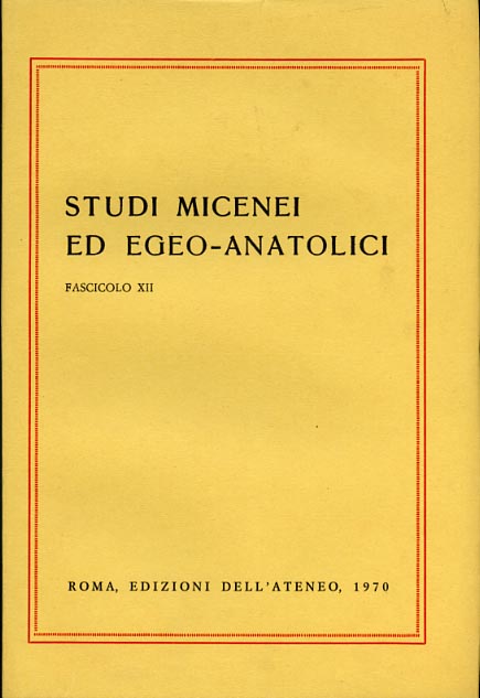 Studi Micenei ed Egeo-anatolici. Fasc.XII.