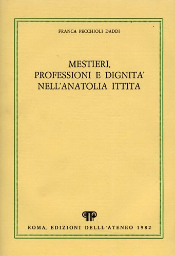 Mestieri, professioni e dignità nell'Anatolia ittita.