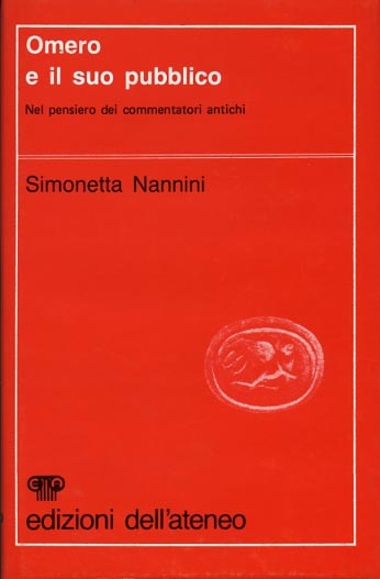 Omero e il suo pubblico. Nel pensiero dei commentatori antichi.