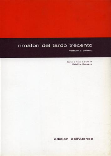 Rimatori del Tardo Trecento. Vol.I.