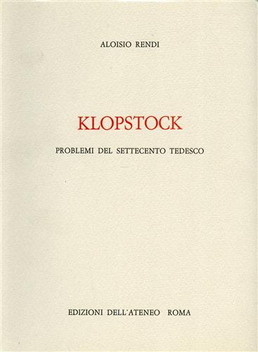 Klopstock. Problemi del Settecento tedesco.