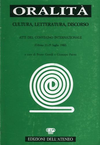 Oralità. Cultura, letteratura, discorso.