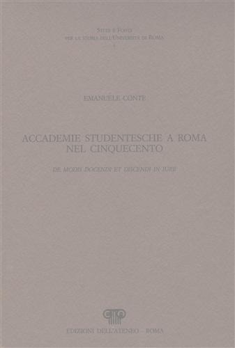 Accademie studentesche a Roma nel Cinquecento. De modis docendi et discendi in i