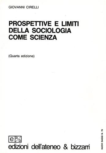 Prospettive e limiti della sociologia come scienza.