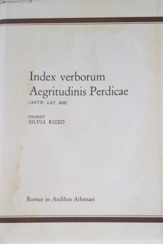 Index Verborum Aegritudinis Perdicae.(Anth.Lat.808).