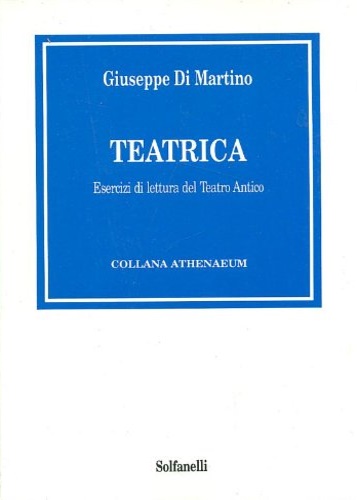 9788874975297-Teatrica. Esercizi di lettura del Teatro Antico.