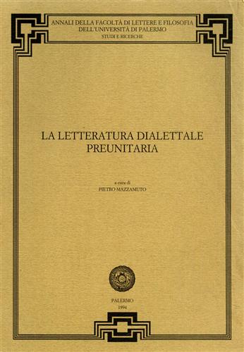 La letteratura dialettale preunitaria.