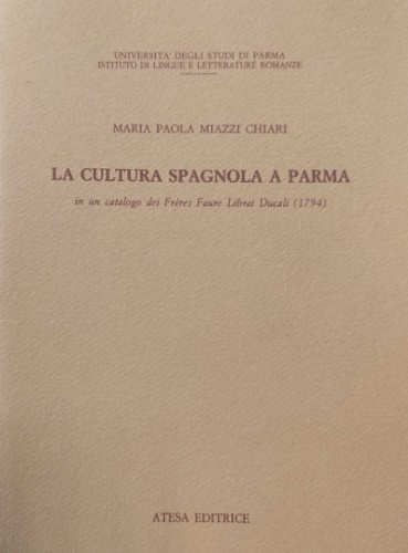 9788876224881-La cultura spagnola a Parma in un catalogo dei Frères Faure Librai Ducali (1794)