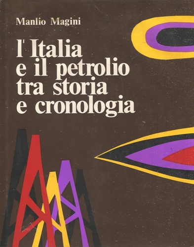 L'Italia e il petrolio tra storia e cronologia.