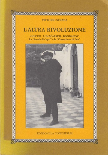 9788886443005-L'altra rivoluzione. Gor'kij, Lunacarskij, Bogdanov. La 