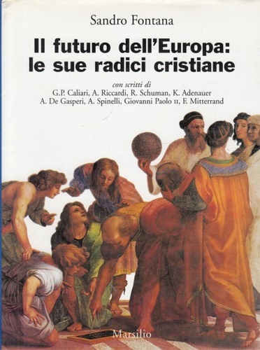 9788831711784-Il futuro dell'Europa: le sue radici cristiane.