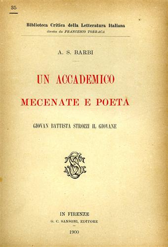 Un Accademico Mecenate e Poeta Giovan Battista Strozzi il Giovane.