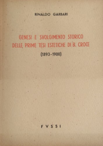 Genesi e svolgimento storico delle prime tesi estetiche di Benedetto Croce. (189