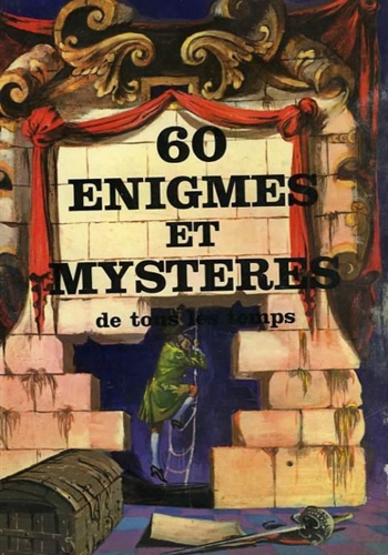 60 énigmes et mystères de tous les temps.