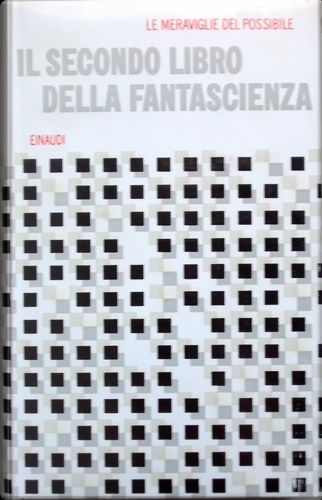 Il secondo libro della fantascienza. Le meraviglie del possibile.