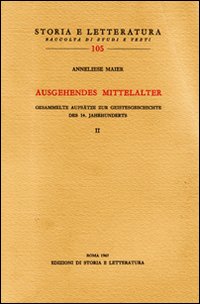 9788884988638-Ausgehendes Mittelalter. Band II: Gesammelte Aufsatze zur Geistesgeschichte des