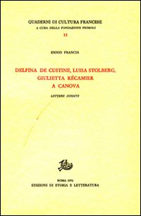 9788884987709-Delfina de Custine, Luisa Stolberg, Giulietta Récamier a Canova. Lettere inedite