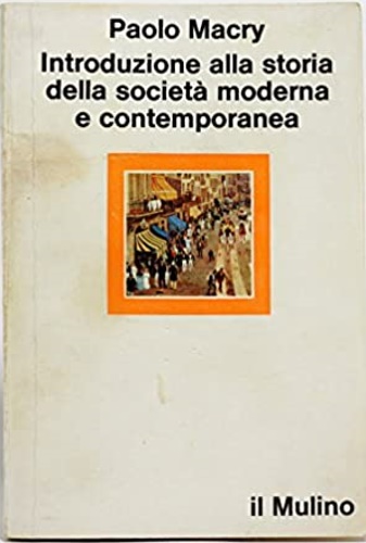 Introduzione alla storia della società moderna e contemporanea.