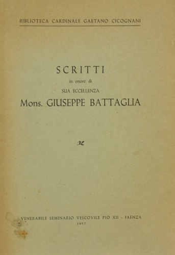 Scritti in onore di Sua Eccellenza Mons.Giuseppe Battaglia.