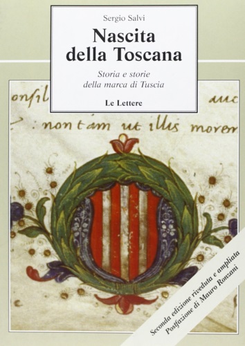 9788871668260-Nascita della Toscana. Storia e Storie della marca di Tuscia.