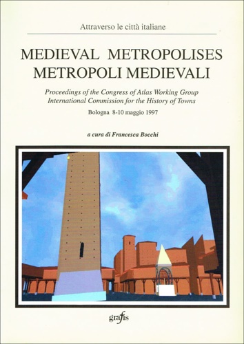 9788880810841-Medieval metropolises. Metropoli medievali.