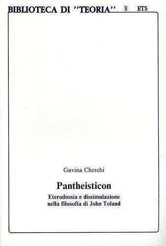 9788877415646-Pantheisticon. Eterodossia e dissimulazione nella filosofia di John Toland.