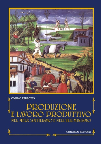 Produzione e lavoro produttivo nel mercantilismo e nell'illuminismo.