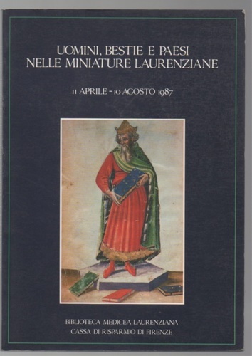 Uomini, bestie e paesi nelle miniature laurenziane.