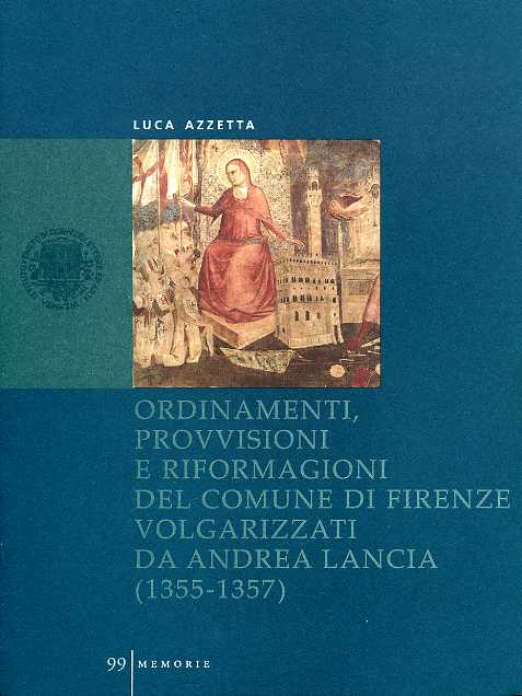 9788888143033-Ordinamenti, provvisioni e riformagioni del comune di Firenze 1355-57 di Andrea