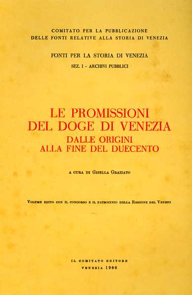 Le promissioni del Doge di Venezia dalle Origini alla fine del Duecento.