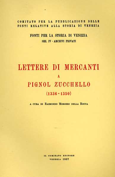 Lettere di Mercanti a Pignol Zucchello 1336-1350.