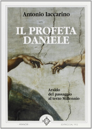 9788871691626-Il Profeta Daniele. Araldo del passaggio al terzo Millennio.