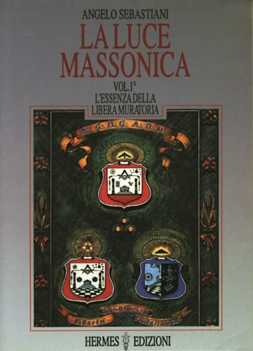 9788879380904-La Luce Massonica. Vol.I: L'essenza della Libera Muratoria.