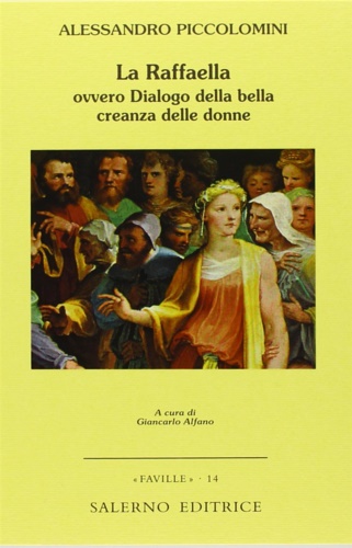 9788884023438-La Raffaella ovvero Dialogo della bella creanza delle donne.