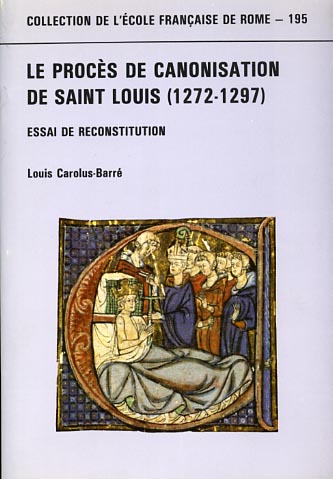 9782728303007-Le procès de canonisation de saint Louis 1272-1297. Essai de reconstitution.