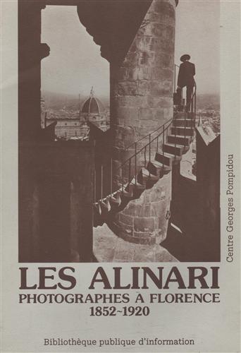 Les Alinari photographes a Florence 1852-1920.