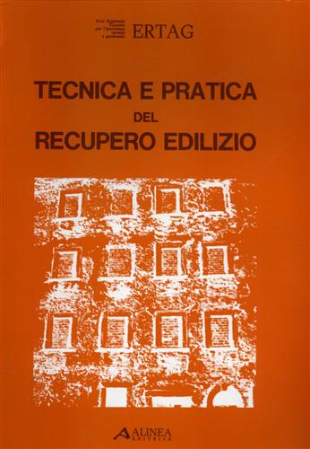 Tecnica e pratica del recupero edilizio.