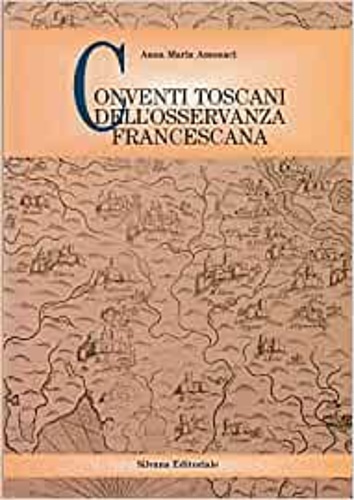 9788882150327-Conventi toscani dell'osservanza francescana.