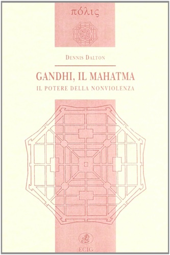 9788875458423-Gandhi, il Mahatma. Il potere della nonviolenza.