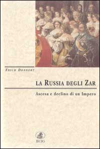 9788875457976-La Russia degli Zar. Ascesa e declino di un Impero.