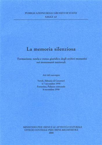 La memoria silenziosa. Formazione, tutela e status giuridico degli archivi monas