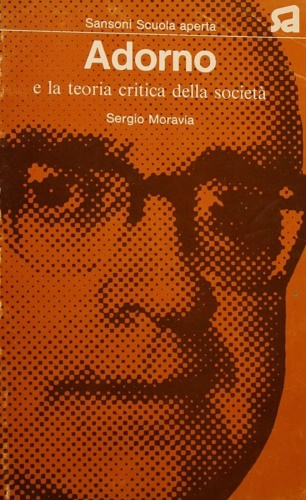 Adorno e la teoria critica della società.