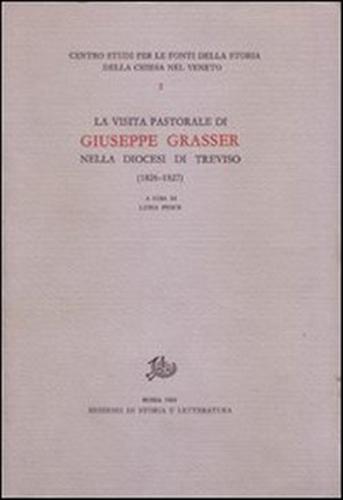 9788863720037-La visita pastorale di Giuseppe Grasser nella diocesi di Treviso (1826-1827).