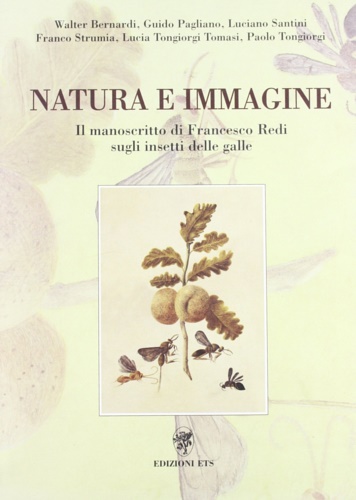 9788846700278-Natura e immagine. Il manoscritto di Francesco Redi sugli insetti delle galle.