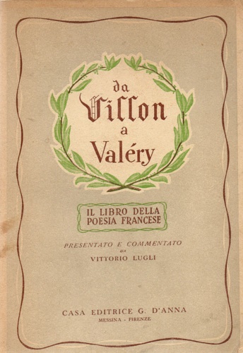 Da Villon a Valery. Il libro della poesia francese.