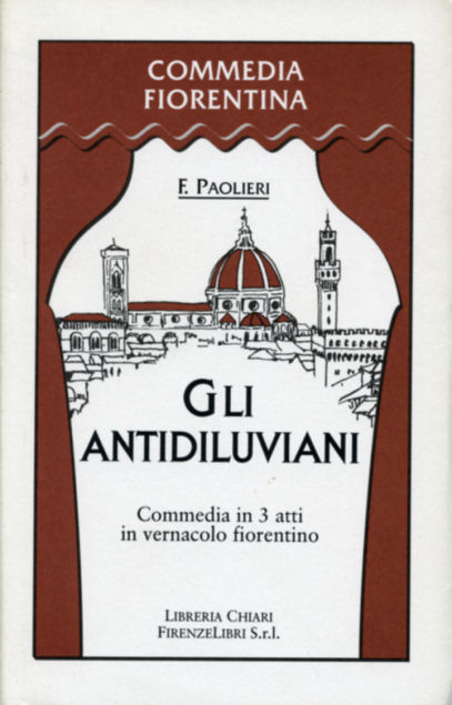 9788887774283-Gli antidiluviani. Commedia in tre atti in vernacolo fiorentino.