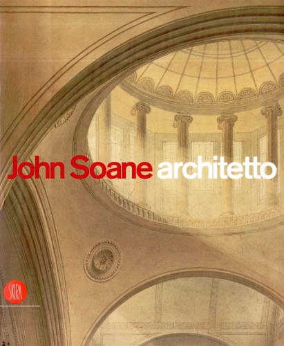 John Soane. Architetto, 1753-1837.