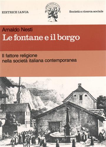 9788870740325-Le fontane e il borgo. Il fattore religione nella società italiana contemporanea